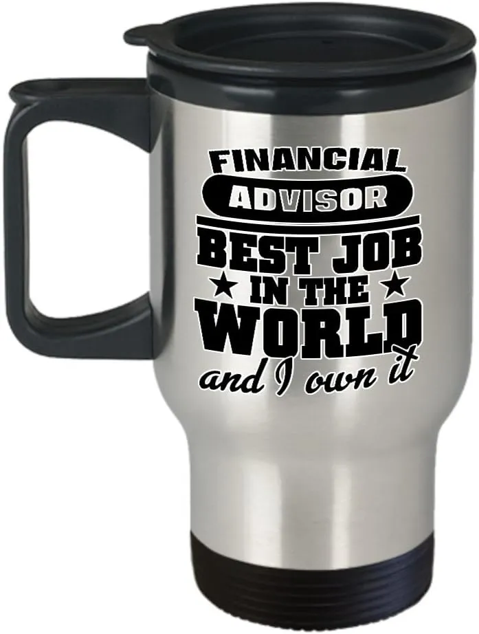 mmandiDESIGNS Financial Advisor Travel Mug - Best Job In The World oz Stainless Steel Tumbler For Your Favorite Cold or Hot Beverage