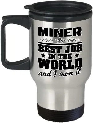 mmandiDESIGNS Miner Travel Mug - Best Job In The World oz Stainless Steel Tumbler For Your Favorite Cold or Hot Beverage